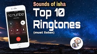 Top 10 best Ringtones from Sounds of Isha  Sadhguru  Isha foundation [upl. by Einaeg]