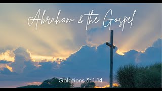 Abraham amp The Gospel [upl. by Gwyneth]