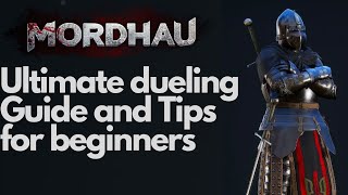 Mordhau  Detailed Dueling Combat Guide and Tips for Beginners [upl. by Assennav377]