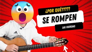 Por qué se rompen las CUERDAS de la Guitarra [upl. by Surdna]