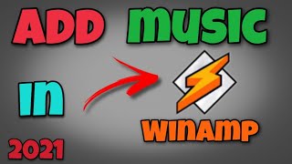 How To Add Songs In WINAMP Audio player  2021 [upl. by Auehsoj]