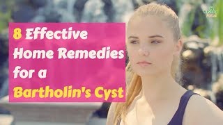 8 Effective Home Remedies for a Bartholin’s Cyst [upl. by Aeresed]