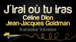 Céline Dion JeanJacques Goldman  Jirai où tu iras Karaoke Version [upl. by Gerick]