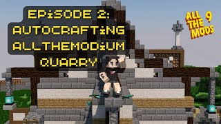 Autocrafting First Allthemodium amp Quarry  All The Mods 9 Episode 2 [upl. by Eseuqram]