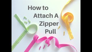 How to Attach A Zipper Pull [upl. by Lytle600]