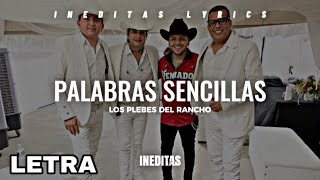 Los Plebes Del Rancho  Palabras Sencillas LetraLyrics 2023 [upl. by Flss]