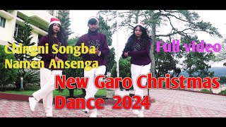 Chingni Songba Namen Ansenga  New Garo Christmas Dance  Full Video [upl. by Lotty]