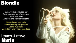 Blondie  Maria Lyrics SpanishEnglish EspañolInglés [upl. by Llerred781]