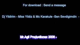 Dj Yildirim vs Mc Karakule amp Miss Yildiz  Sen Sevdigimdin [upl. by Suiremed224]