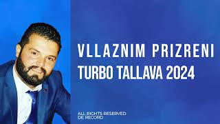 Vllaznim Prizreni  TURBO TALLAVA 2024 [upl. by Thoma]