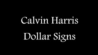 Calvin Harris  Dollar Signs  Official Video [upl. by Ydoow846]