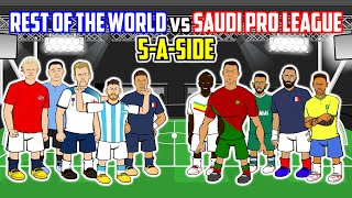 ⚽️REST OF THE WORLD vs SAUDI PRO LEAGUE⚽️ 5aside feat Ronaldo Messi Haaland Mbappe Frontmen 611 [upl. by Zulema345]