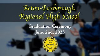 2023 ActonBoxborough Regional High School Graduation [upl. by Ahseena333]