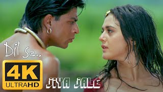 Jiya Jale  4K  Dil Se [upl. by Yedok]