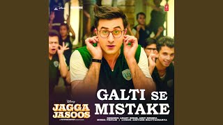 Galti Se Mistake From quotJagga Jasoosquot [upl. by Ardnwahs]