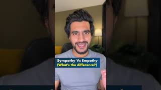 Empathy Vs Sympathy  Whats the difference [upl. by Ynnod]