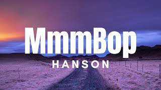 Hanson  MMMBop Lyrics [upl. by Noira]