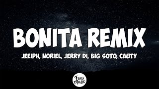 Jeeiph Noriel Jerry Di Big Soto Cauty  Bonita Remix LetraLyrics [upl. by Assyli406]