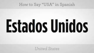 How to Say quotUSAquot  Spanish Lessons [upl. by Myra487]