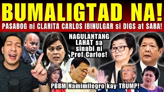 BREAKING NEWS AyanNa BUMALIGTAD CLARITA CARLOS Sumabog DIGS at SARA Nilampaso PBBM Vs TRUMP Ba [upl. by Lowndes]