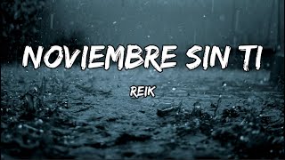 Reik  Noviembre Sin Ti LETRA [upl. by Lenoil]