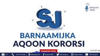 Barnaamijka Aqoon Kororsi ee Radio Sanguuni 05102024 Soojeediye Naxwo Axmed Kadiye [upl. by Zetrok]