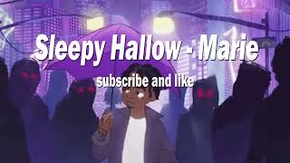 Sleepy Hallow  Marie best version sped upspeed up [upl. by Alyar253]