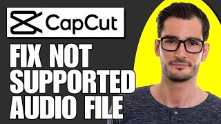 How To Fix File Not Supported In Capcut Audio [upl. by Tlihcox]