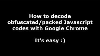 How to decode obfuscated or packed Javascript codes [upl. by Ettennaej]