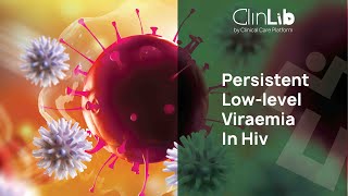 Persistent LowLevel Viraemia in HIV [upl. by Minardi]