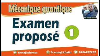 Examen proposé 1 mécanique quantique complet [upl. by Nnahgiel]