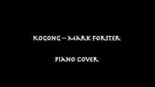 Kogong  Mark Forster Piano Cover [upl. by Erasmo]