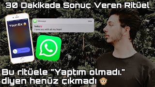 30 DAKİKADA SONUÇ VEREN RİTÜEL 😱  ESKİ SEVGİLİYİ GERİ DÖNDÜRME ŞOK OLDUM [upl. by Bonns]