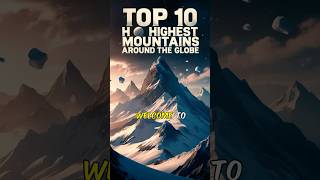 TOP 5 Highest Mountains Around the Globe RIGHT NOW [upl. by Ahsanat]