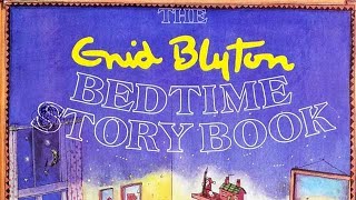 The Enid Blyton Bedtime Story Book [upl. by Coridon]