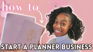 THE FIRST STEP TO STARTING A PLANNER BUSINESS  How To Start A Planner Journal Business [upl. by Seaddon]