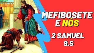 Esboço de Pregação Sobre Mefibosete  2 Samuel 95  O Pregador Aprovado [upl. by Atiuqam]