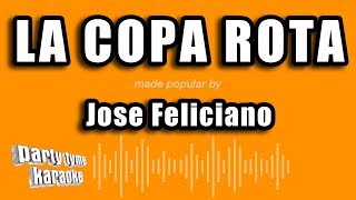 Jose Feliciano  La Copa Rota Versión Karaoke [upl. by Ashlie]