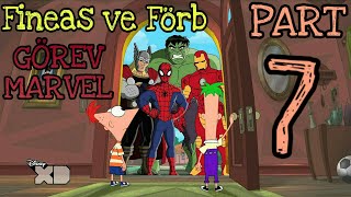 Fineas ve Förb  Görev Marvel Türkçe  Part7 [upl. by Ag]