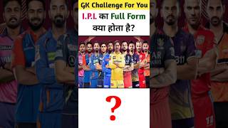 IPL Ka Full Form  IPL Ka Full Form Kya Hota Hai  IPL Ka Full Form Kya Hai ipl fullform shorts [upl. by Blane]