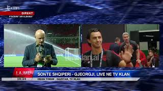 Tv Klan  Sonte Shqipëri  Gjeorgji live në Tv Klan raporton gazetari Erion Todhe [upl. by Goldman675]