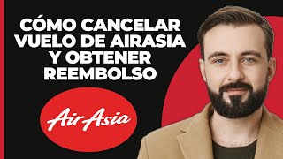 Cómo cancelar un vuelo de AirAsia y obtener un reembolso Método funcional [upl. by Auqinihs]