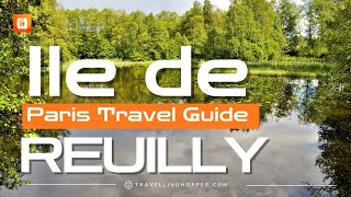 Explore Paris  ILE DE REUILLY  Paris Travel Guide [upl. by Remark884]