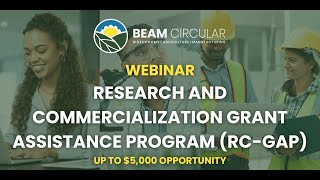 BEAM Circular Research and Commercialization Grant Assistance Program RCGAP Webinar [upl. by Felicie]