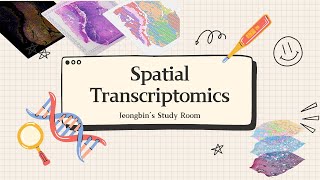 【Jeongbins Study Room】 Spatial Transcriptomics [upl. by Bendix]