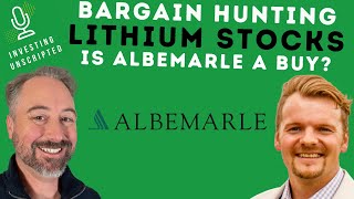 Bargain Hunting in Lithium Stocks Is Albemarle a Buy [upl. by Oirad772]