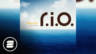 RIO  Shine On Shine On The Album [upl. by Nerahs]