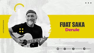 Fuat Saka  Derule [upl. by Solita]