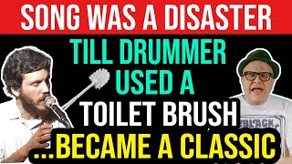 Song Was a DISASTERTill Drummer Used a TOILET BRUSHThen It Became a CLASSICProfessor Of Rock [upl. by Aerdnod]