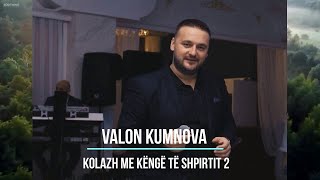 VALON KUMNOVA Kolazh me këngë të shpirtit 2  47 minuta [upl. by Pompea]